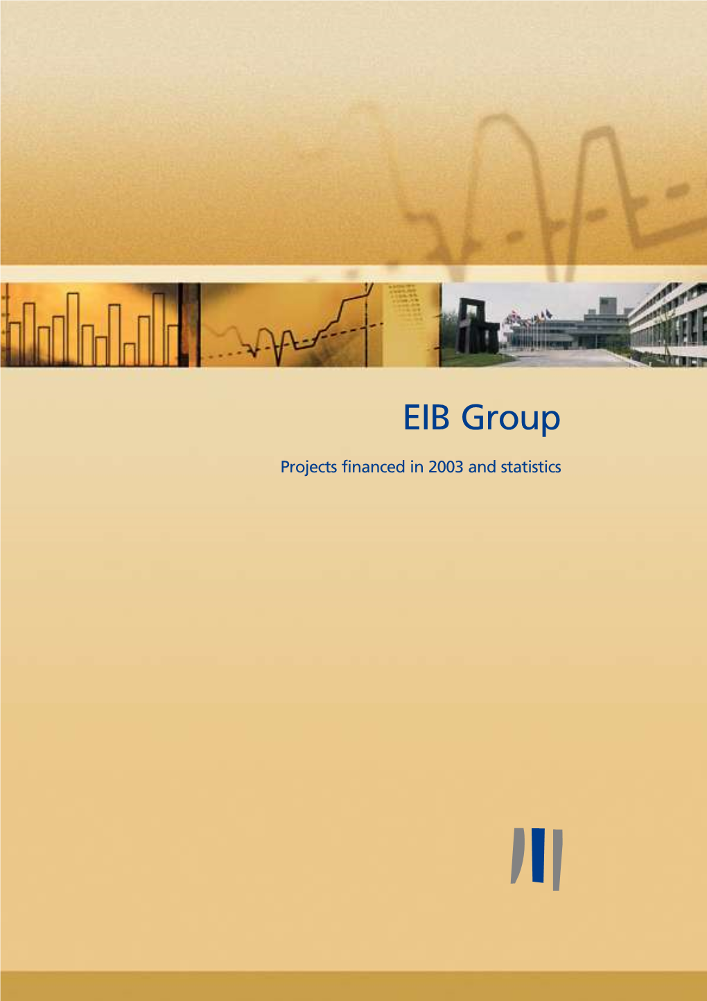 EIB Group Projects Financed in 2003 and Statistics