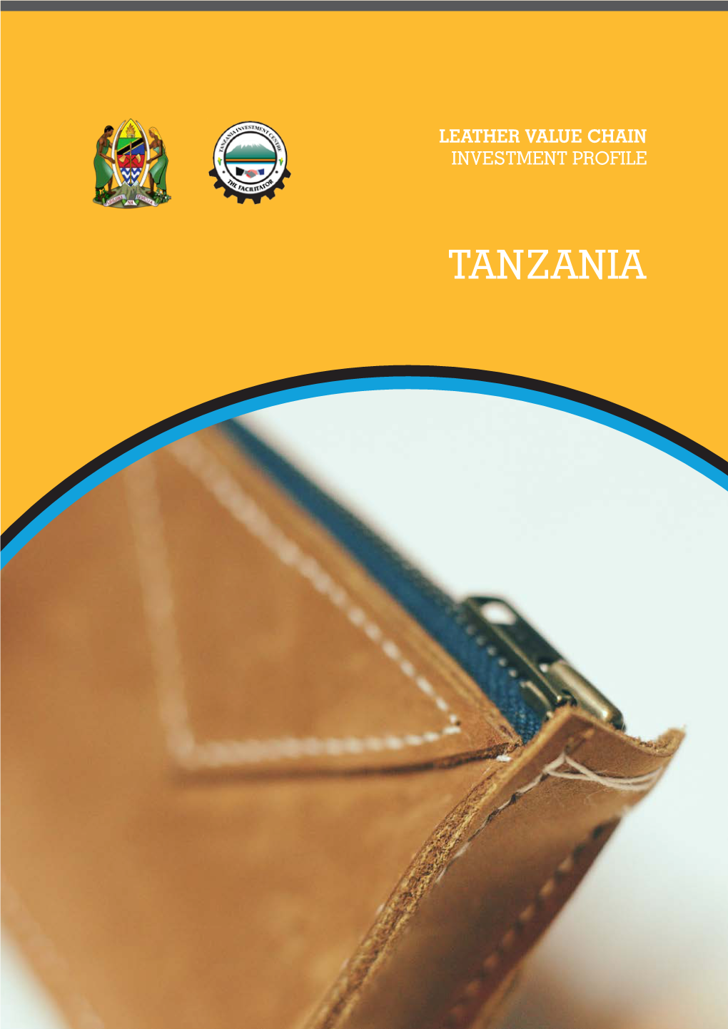 TANZANIA © Shutterstock.Com LEATHER VALUE CHAIN INVESTMENT PROFILE TANZANIA