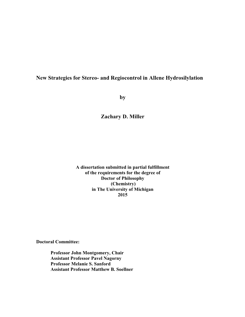 And Regiocontrol in Allene Hydrosilylation by Zachary D. Miller