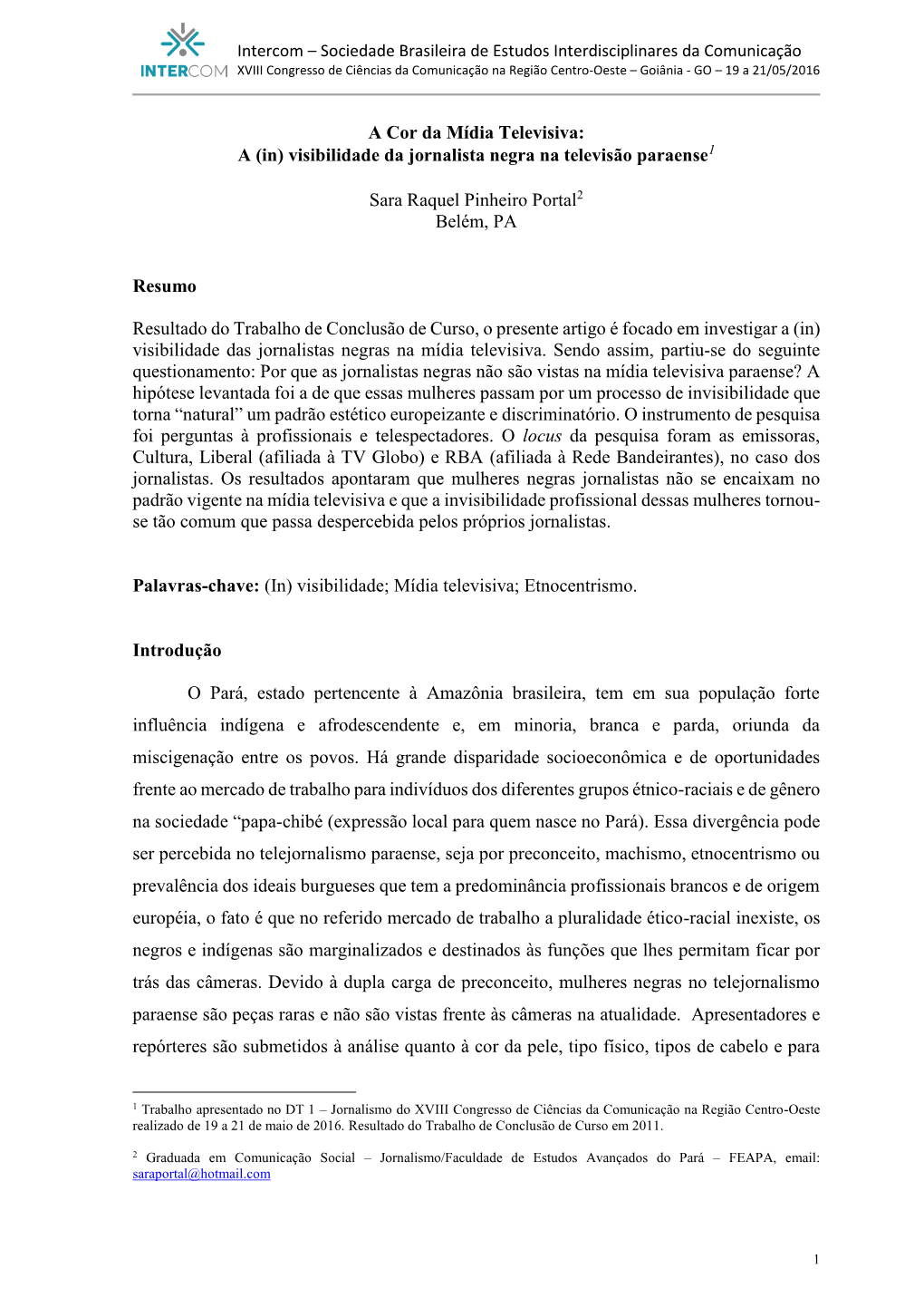 A Cor Da Mídia Televisiva: a (In) Visibilidade Da Jornalista Negra Na Televisão Paraense1