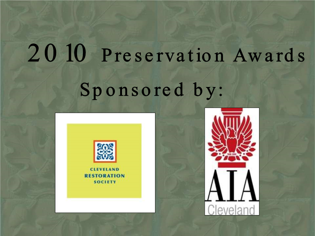 2010 Preservation Awards Sponsored By: Sponsored by 2010 Awards Jury Anthony Whitfield, Chair