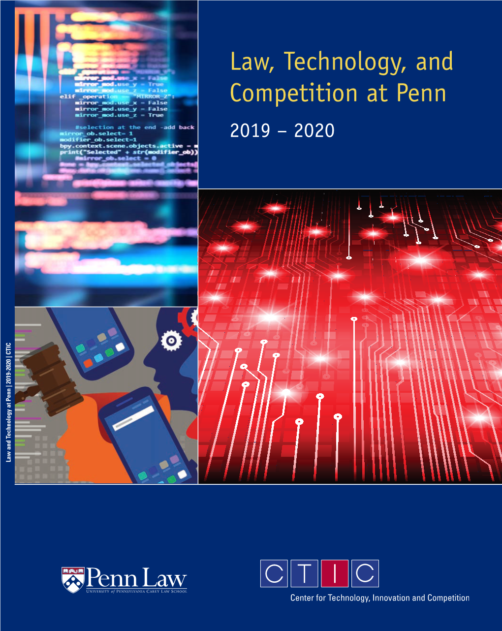 Law, Technology, and Competition at Penn 2019 – 2020 Law and Technology at Penn | 2019-2020 CTIC Law and Technology