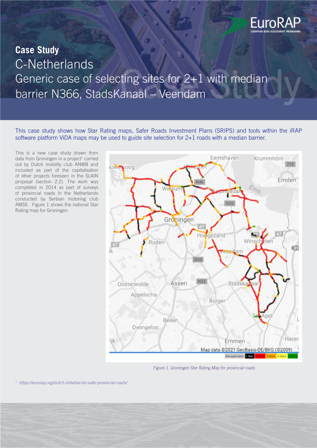 Case Study C-Netherlands Generic Case of Selecting Sites for 2+1 with Median Barrier N366, Stadskanaalcase – Veendam Study