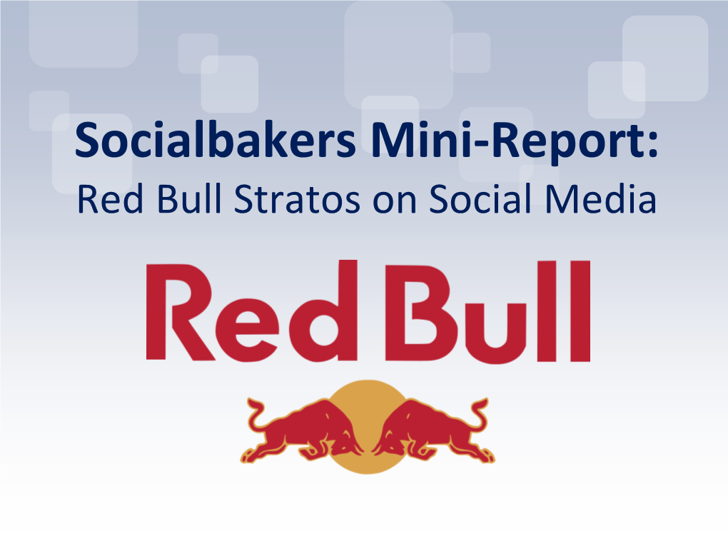 Socialbakers Mini-Report:Red Bull Stratos on Social Media