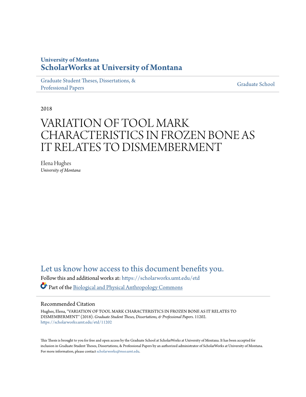 VARIATION of TOOL MARK CHARACTERISTICS in FROZEN BONE AS IT RELATES to DISMEMBERMENT Elena Hughes University of Montana