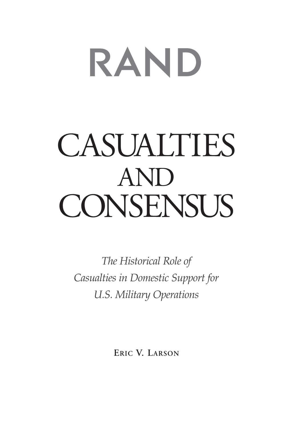 Casualties and Consensus