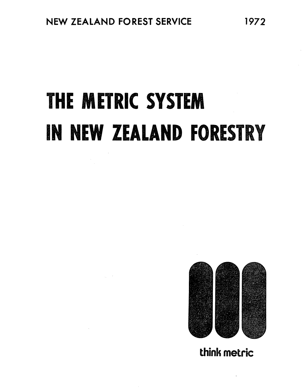 The Metric System in New Zealand Forestry