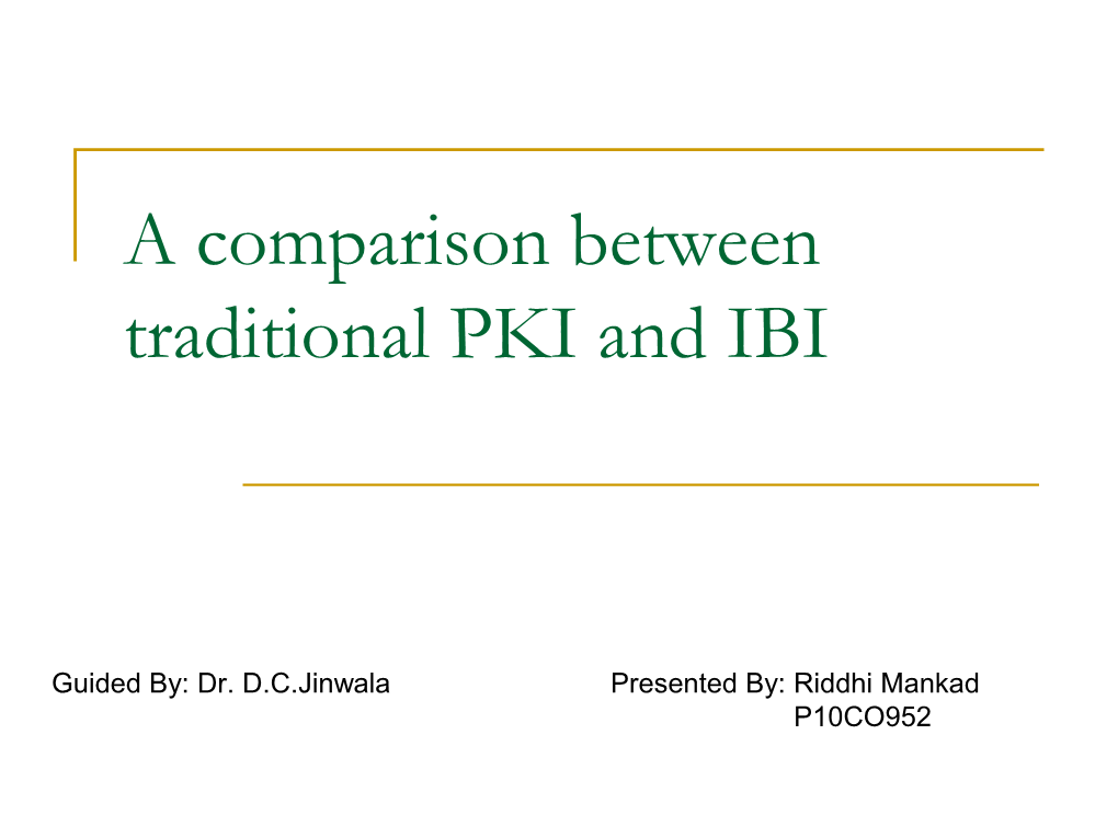 A Comparison Between Traditional PKI and IBI