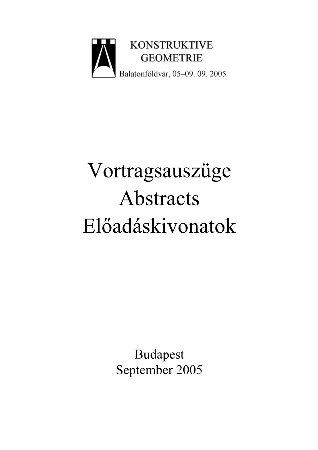 Vortragsauszüge Abstracts Előadáskivonatok