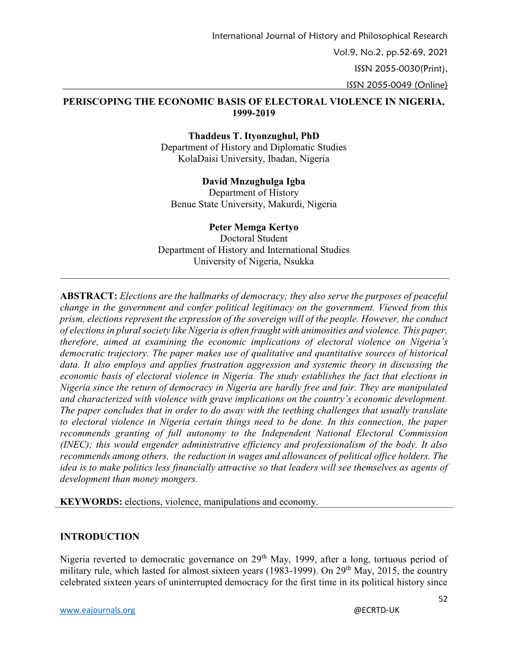 PERISCOPING the ECONOMIC BASIS of ELECTORAL VIOLENCE in NIGERIA, 1999-2019 Thaddeus T. Ityonzughul, Phd Department of History An