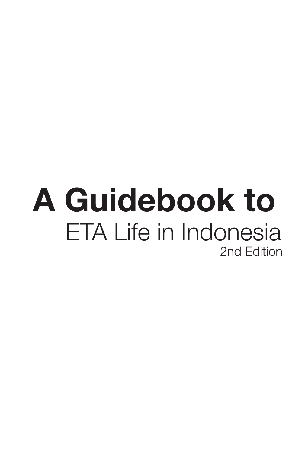 A Guidebook to ETA Life in Indonesia 2Nd Edition