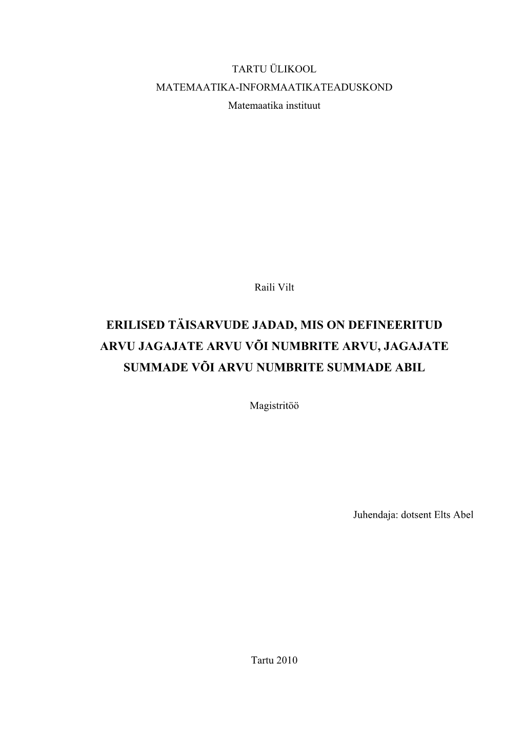 Erilised Täisarvude Jadad, Mis on Defineeritud Arvu Jagajate Arvu Või Numbrite Arvu, Jagajate Summade Või Arvu Numbrite Summade Abil