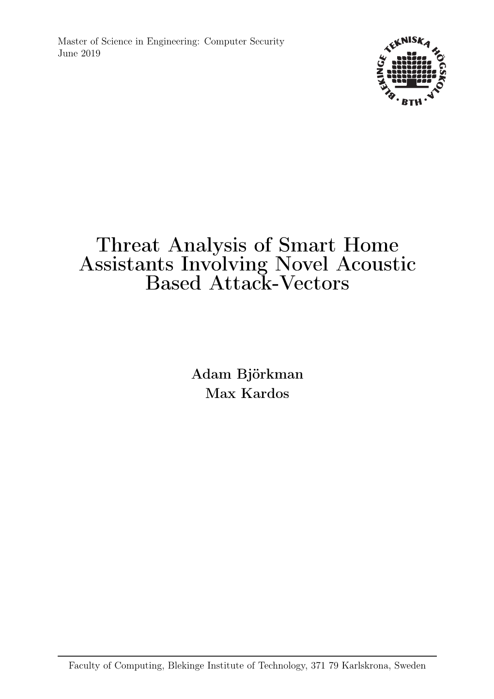 Threat Analysis of Smart Home Assistants Involving Novel Acoustic Based Attack-Vectors