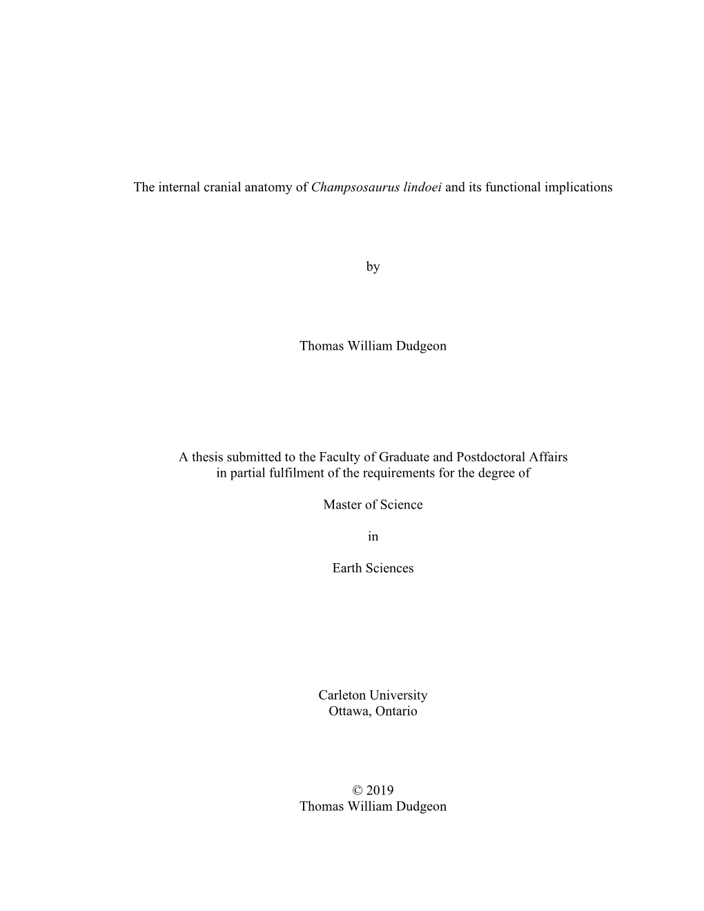 The Internal Cranial Anatomy of Champsosaurus Lindoei and Its Functional Implications by Thomas William Dudgeon a Thesis Submitt