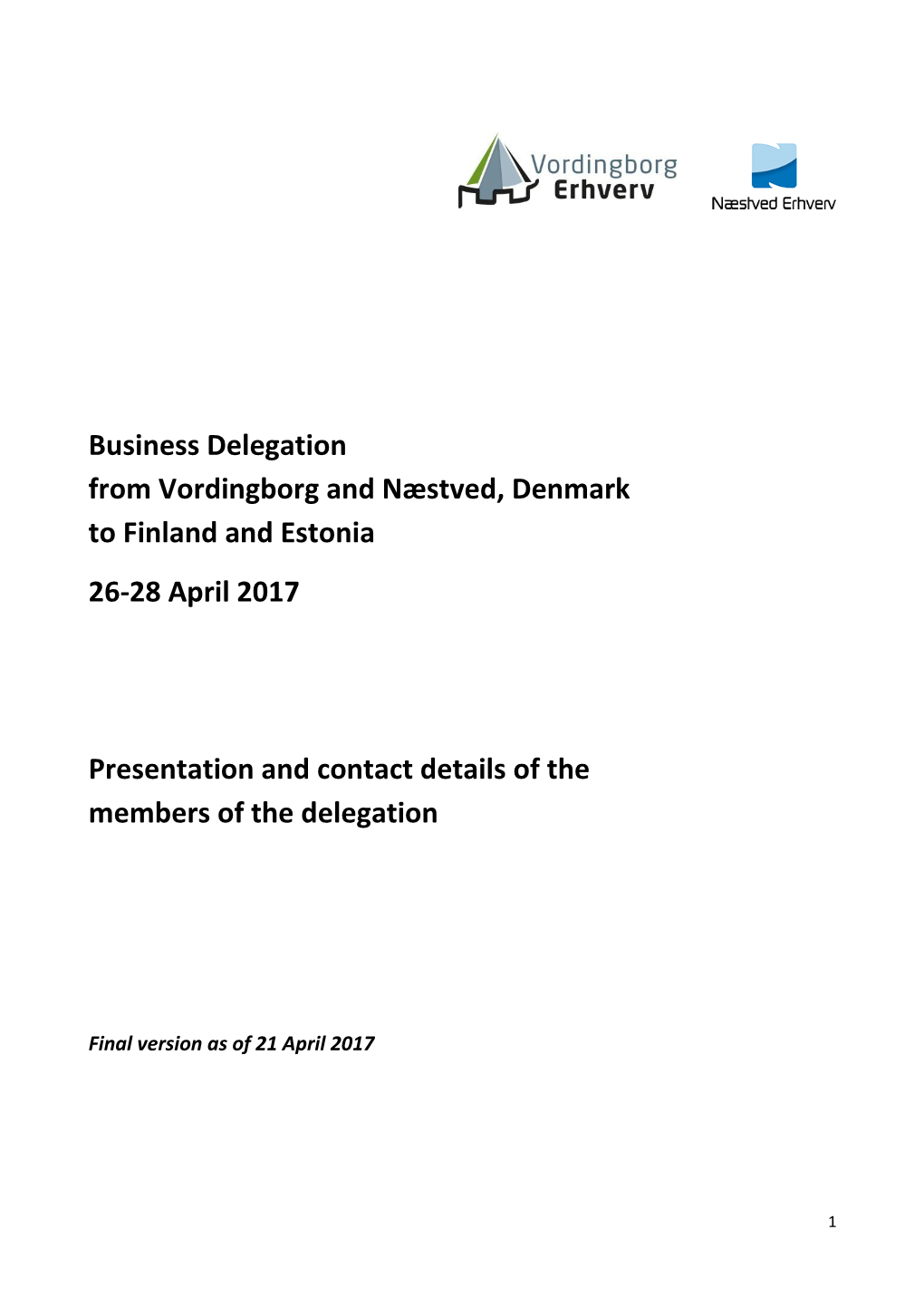 Business Delegation from Vordingborg and Næstved, Denmark to Finland and Estonia 26-28 April 2017