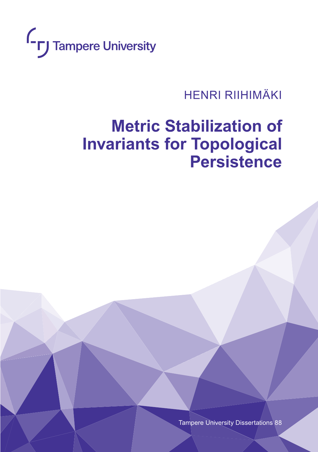 Metric Stabilization of Invariants for Topological Persistence