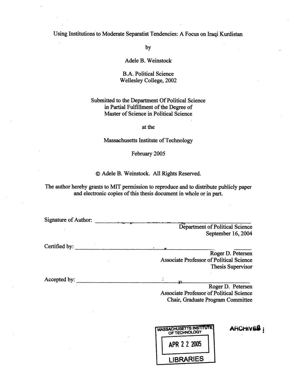 APR 2 2 2005 LIBRARIES 1__ · · �__ __ 4 1______1 Using Institutions to Moderate Separatist Tendencies: a Focus on Iraqi Kurdistan