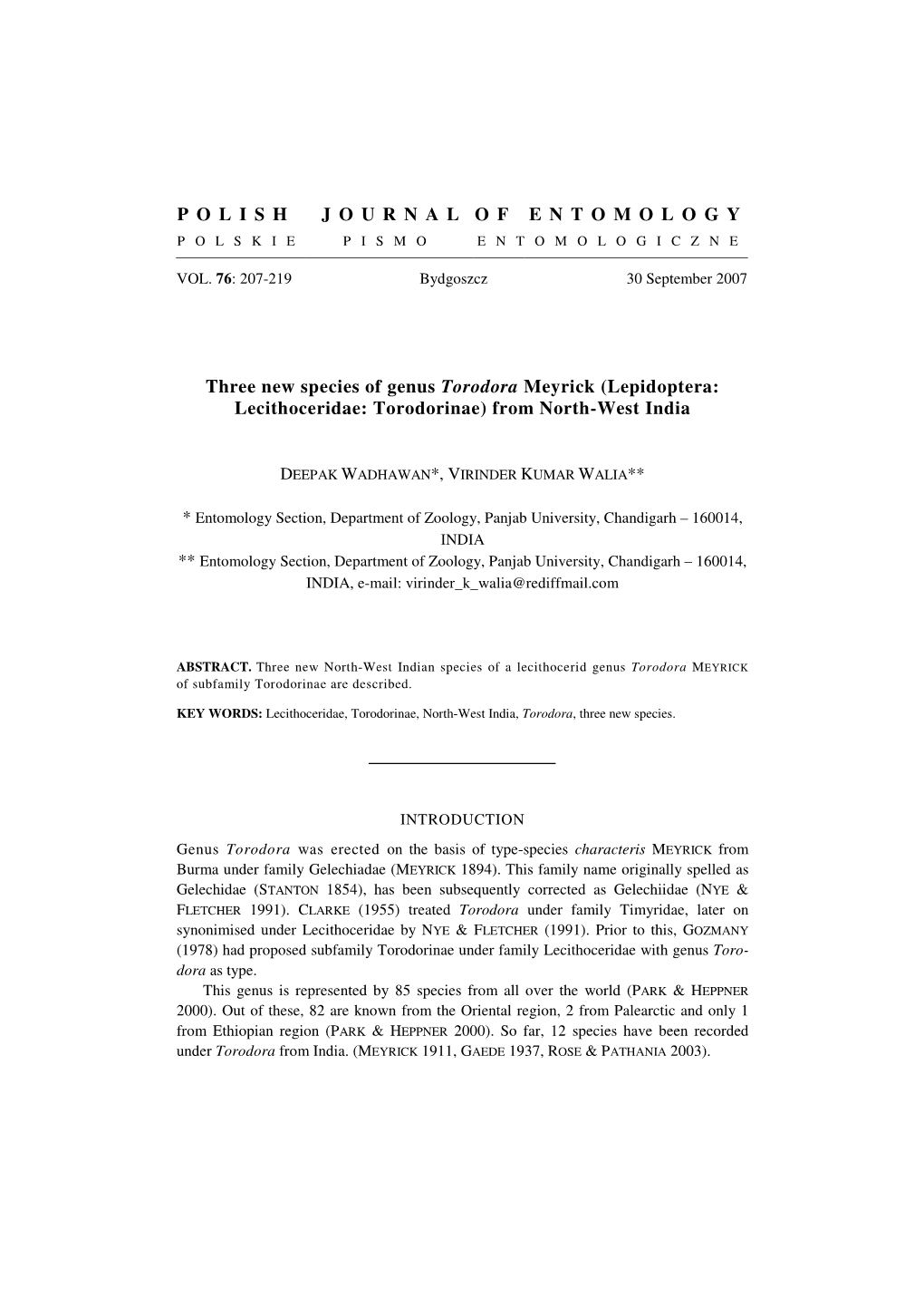 P O L I S H J O U R N a L O F E N T O M O L O G Y Three New Species of Genus Torodora Meyrick (Lepidoptera: Lecithoceridae: Toro