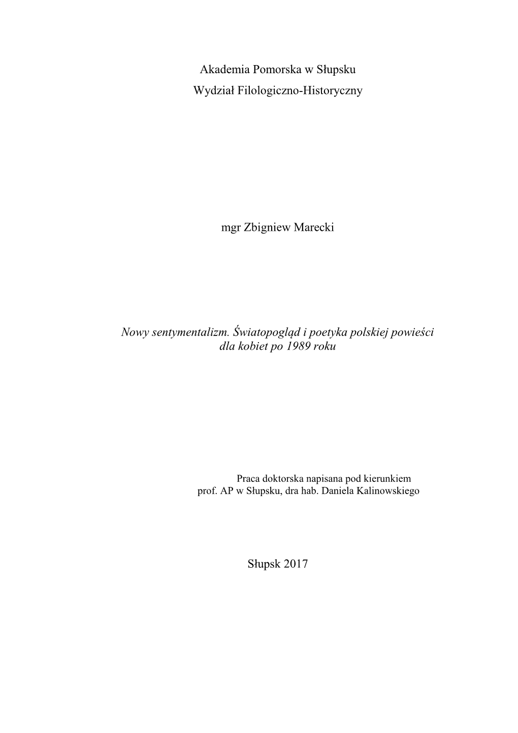 Nowy Sentymentalizm. Światopogląd I Poetyka Polskiej Powieści Dla Kobiet Po 1989 Roku