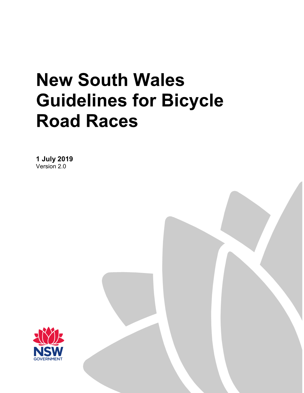 NSW Guidelines for Bicycle Road Races About This Release Title: NSW Guidelines for Bicycle Road Races Document Number: 20.380 Review Date: 1 July 2022