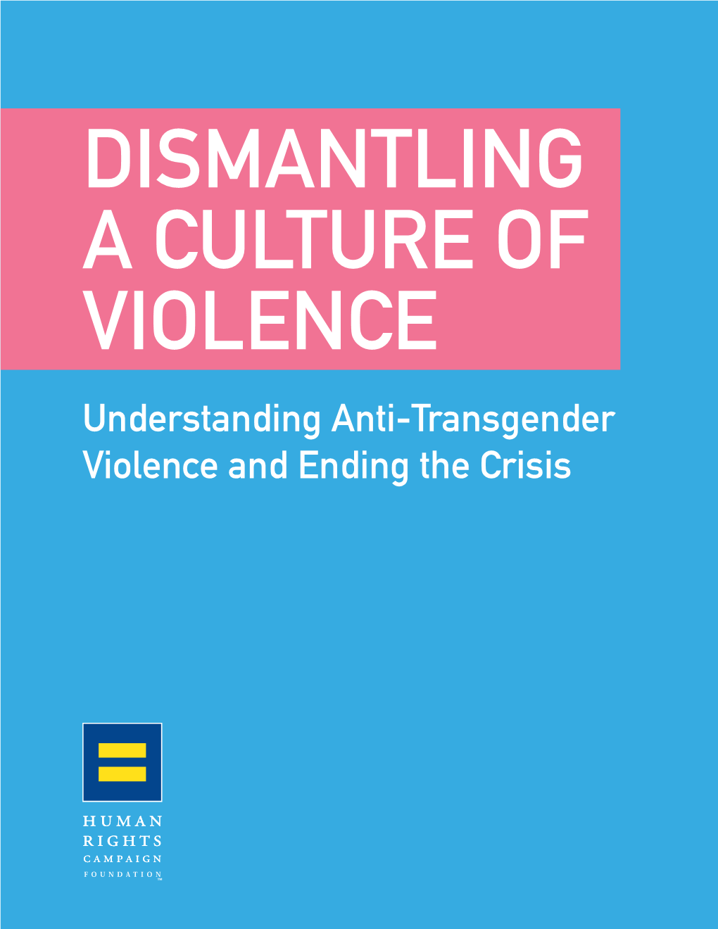 Understanding Anti-Transgender Violence and Ending the Crisis