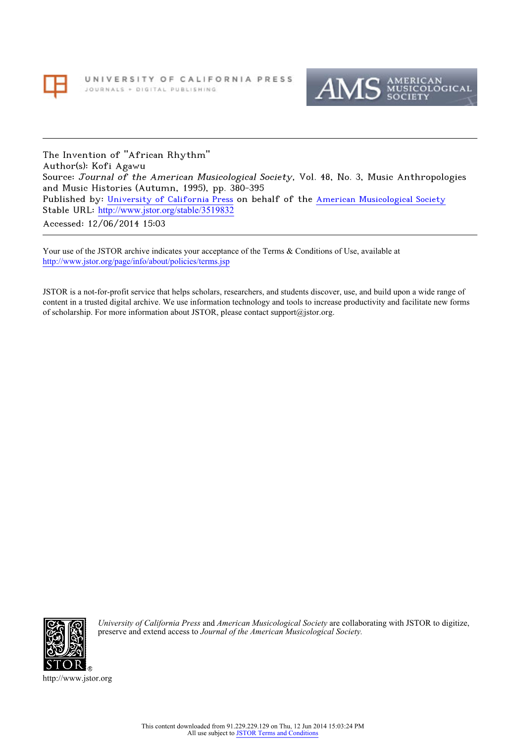 The Invention of "African Rhythm" Author(S): Kofi Agawu Source: Journal of the American Musicological Society, Vol