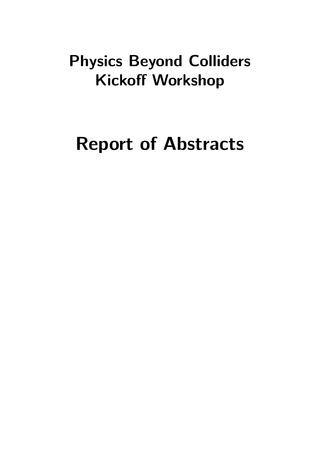 Report of Abstracts Physics Beyon