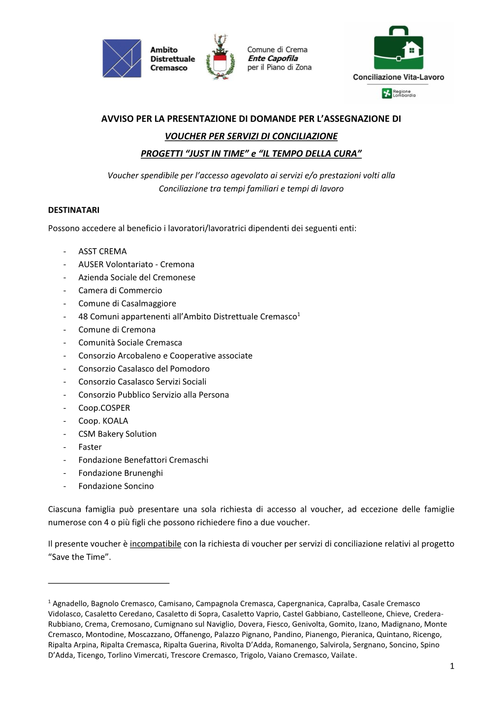 AVVISO PER LA PRESENTAZIONE DI DOMANDE PER L’ASSEGNAZIONE DI VOUCHER PER SERVIZI DI CONCILIAZIONE PROGETTI “JUST in TIME” E “IL TEMPO DELLA CURA”