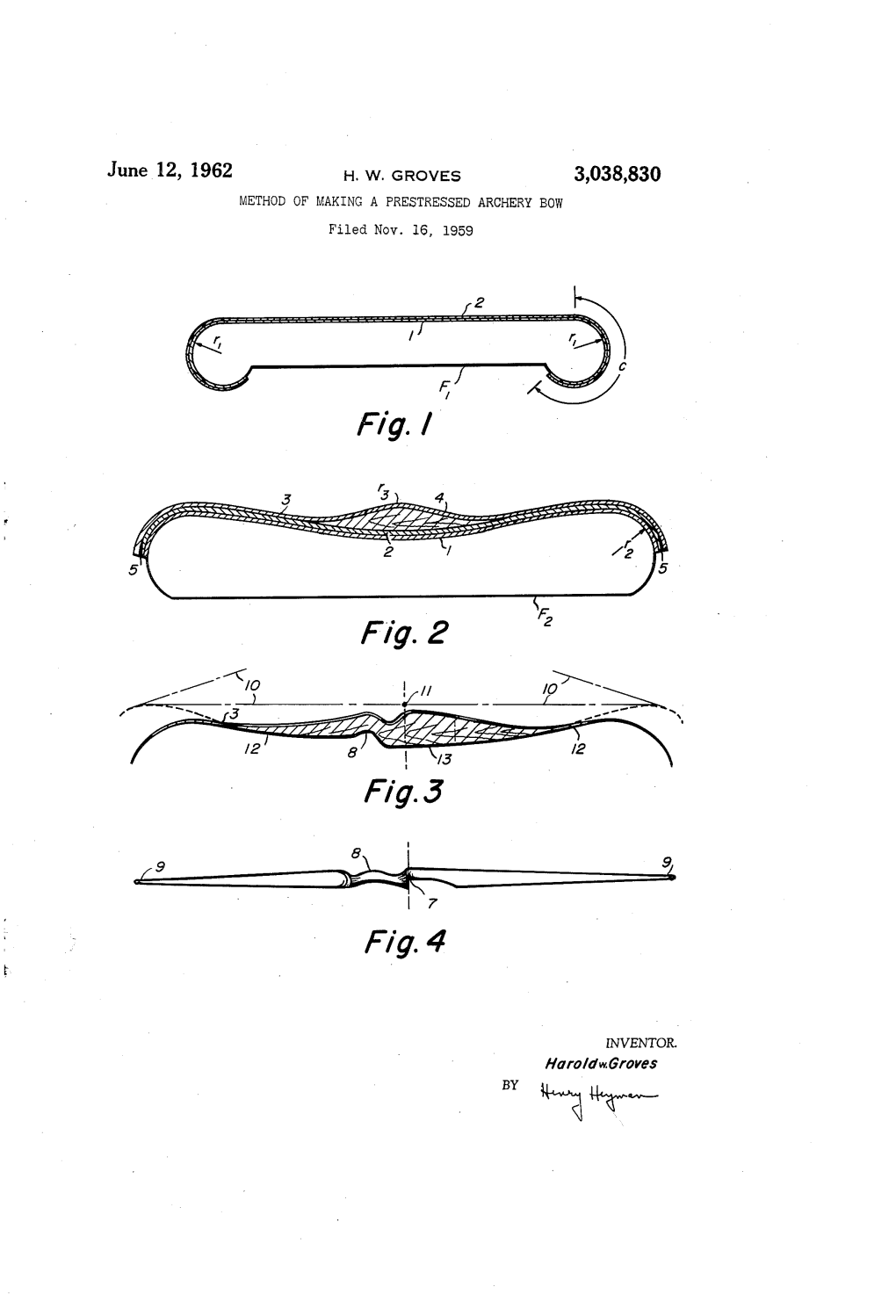 June 12, 1962 H. W. Groves 3,038,830 METHOD OF' MAKING a PRESTRESSED ARCHERY BOW Filed NOV