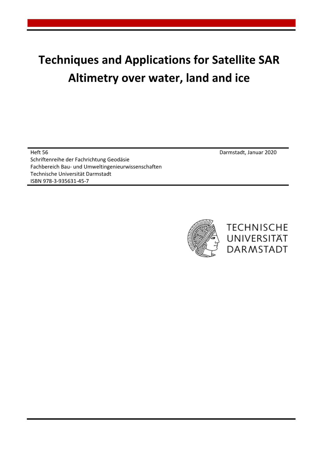 Techniques and Applications for Satellite SAR Altimetry Over Water, Land and Ice