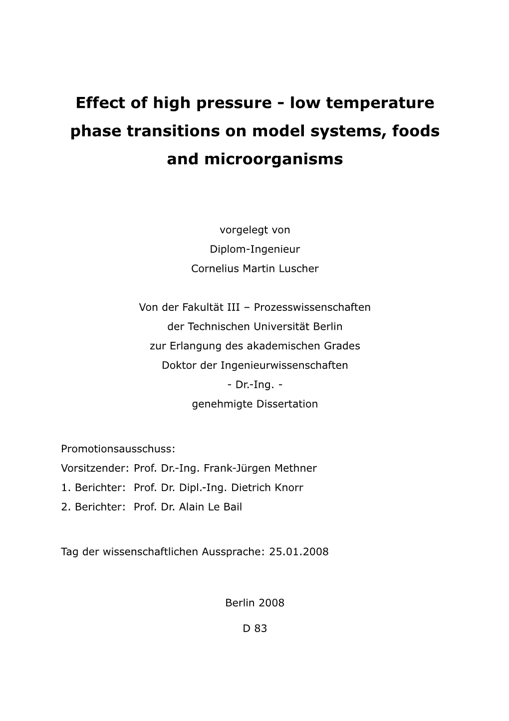 Effect of High Pressure - Low Temperature Phase Transitions on Model Systems, Foods and Microorganisms