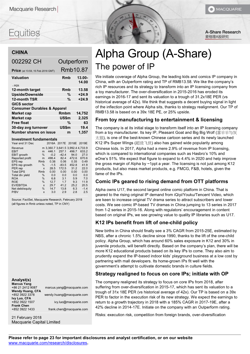 Alpha Group (A-Share) 002292 CH Outperform the Power of IP Price (At 13:59, 15 Feb 2018 GMT) Rmb10.87