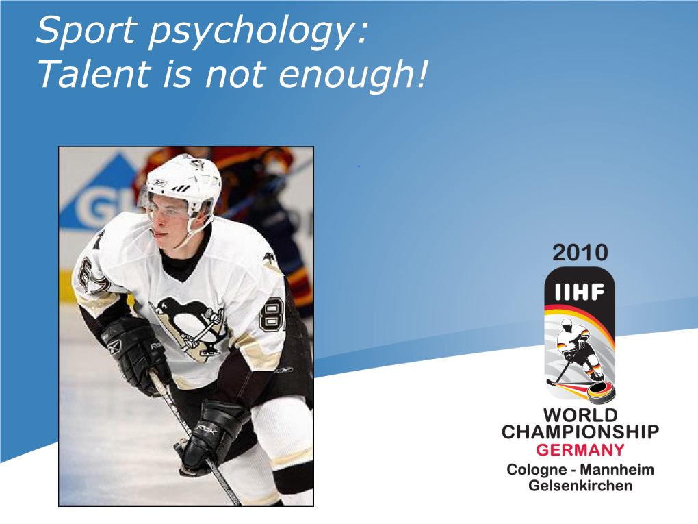 Sport Psychology: Talent Is Not Enough!