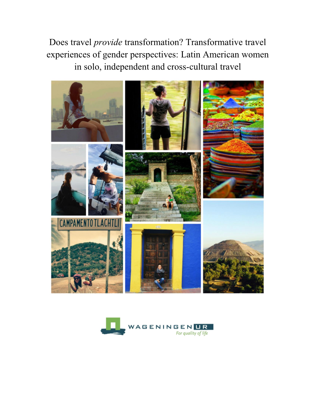 Transformative Travel Experiences of Gender Perspectives: Latin American Women in Solo, Independent and Cross-Cultural Travel