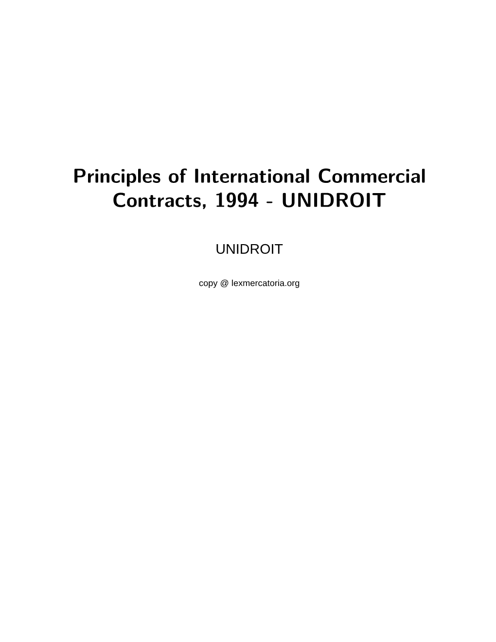 Principles of International Commercial Contracts, 1994 - UNIDROIT