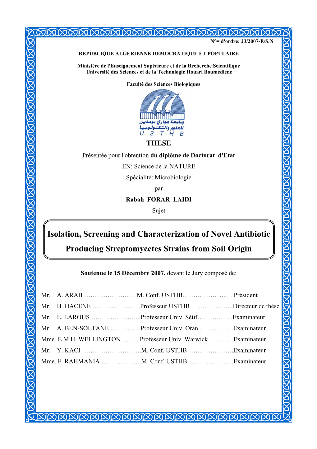 Isolation, Screening and Characterization of Novel Antibiotic Producing Streptomycetes Strains from Soil Origin