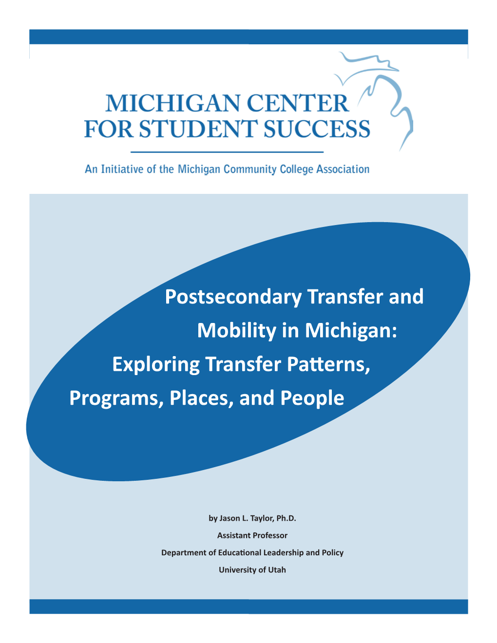 Postsecondary Transfer and Mobility in Michigan: 1 Exploring Transfer Patterns, Programs, Places, and People