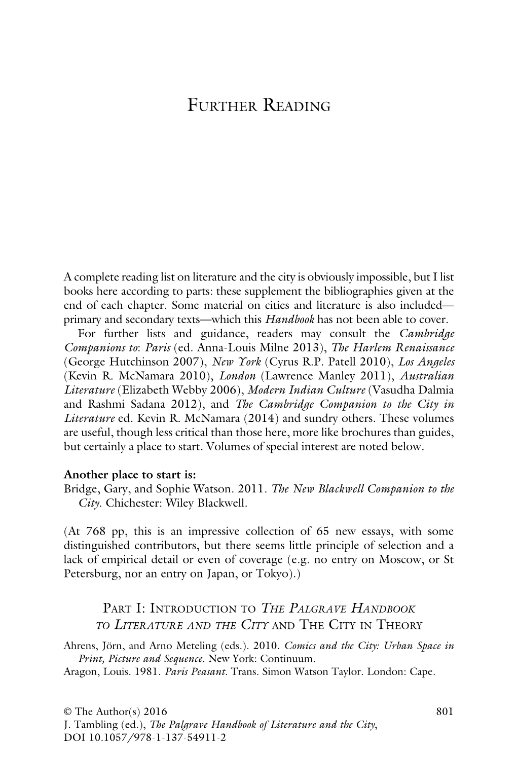 The Palgrave Handbook of Literature and the City, DOI 10.1057/978-1-137-54911-2 802 FURTHER READING