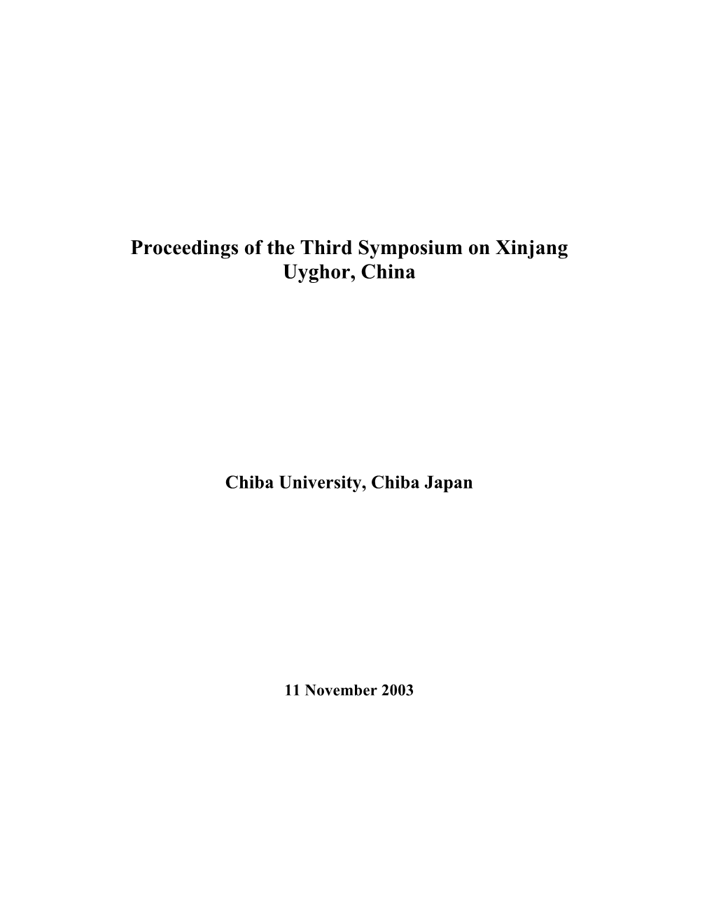 Proceedings of the Third Symposium on Xinjang Uyghor, China