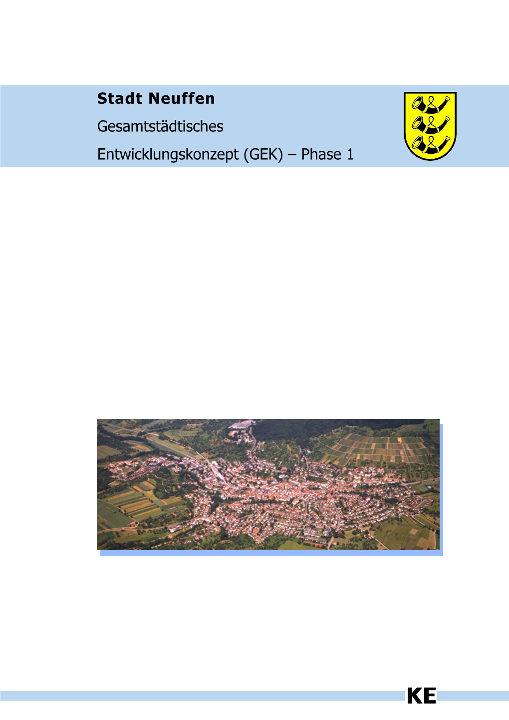 Stadt Neuffen Gesamtstädtisches Entwicklungskonzept (GEK) – Phase 1