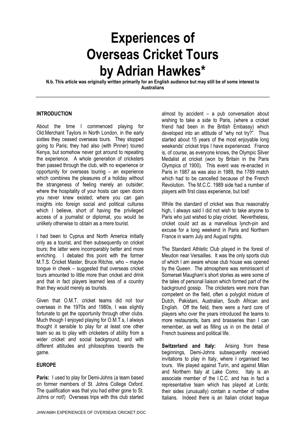 Experiences of Overseas Cricket Tours by Adrian Hawkes* N.B
