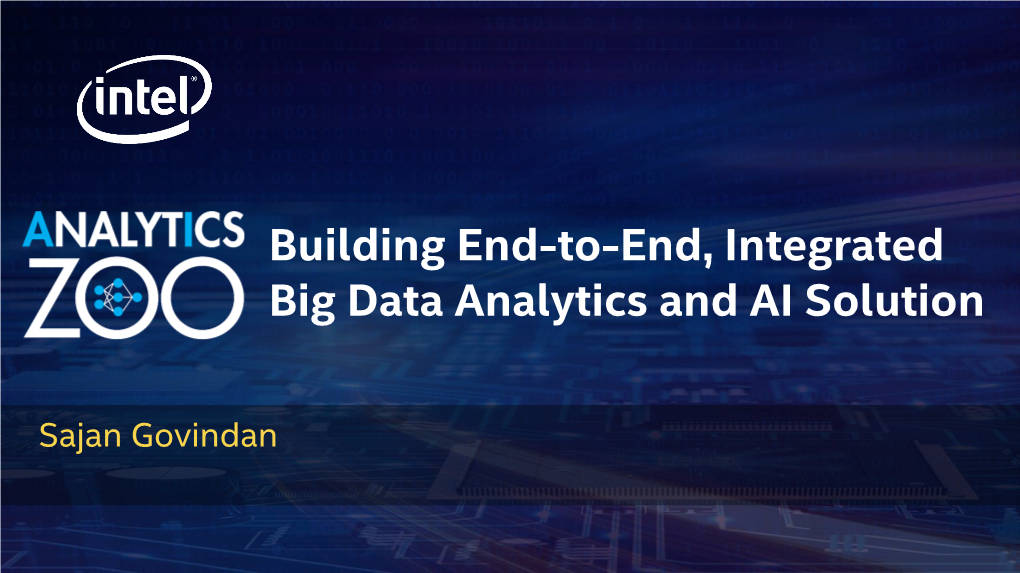 Building End-To-End, Integrated Big Data Analytics and AI Solution