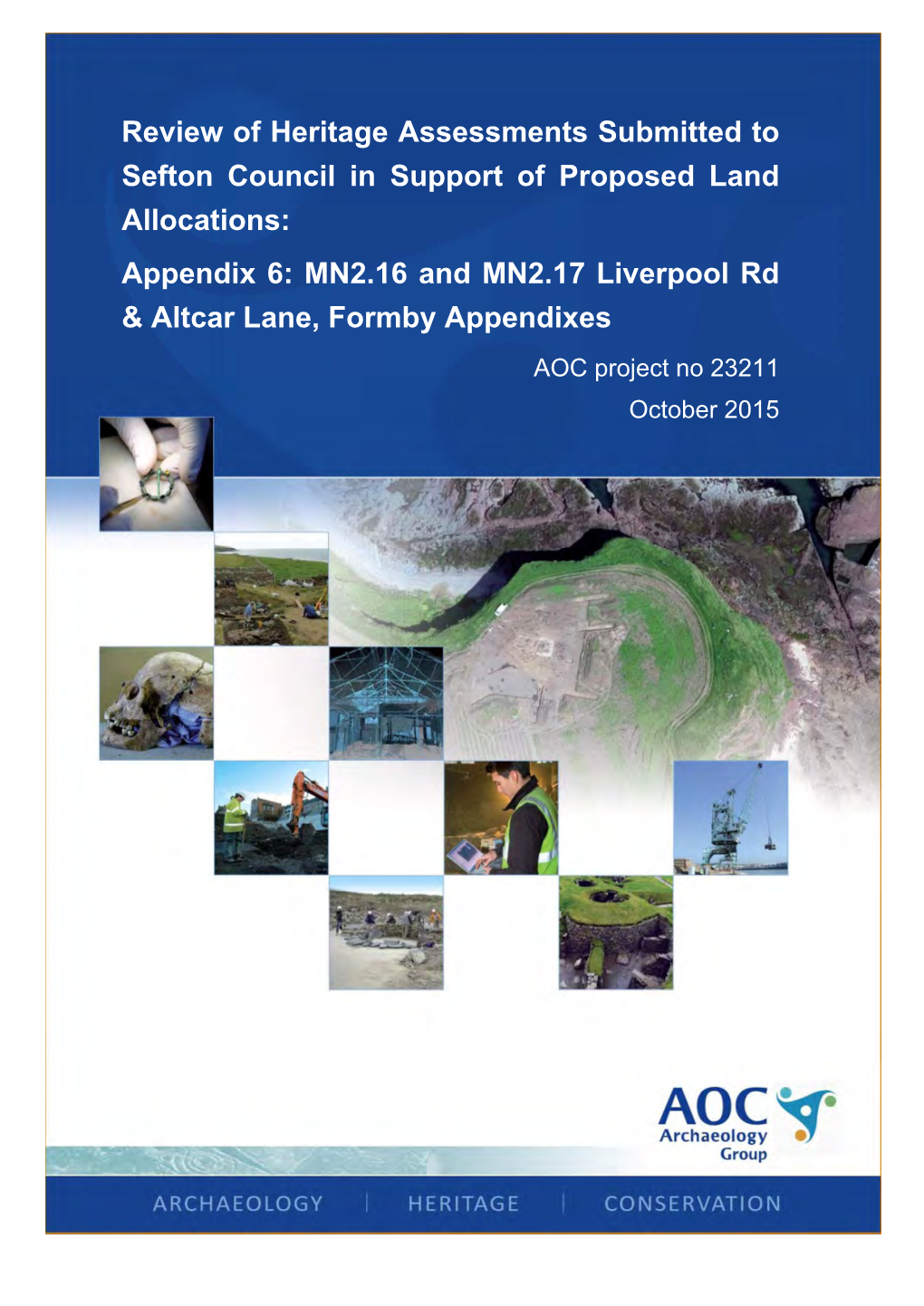 Appendix 6: MN2.16 and MN2.17 Liverpool Rd & Altcar Lane, Formby Appendixes AOC Project No 23211 October 2015