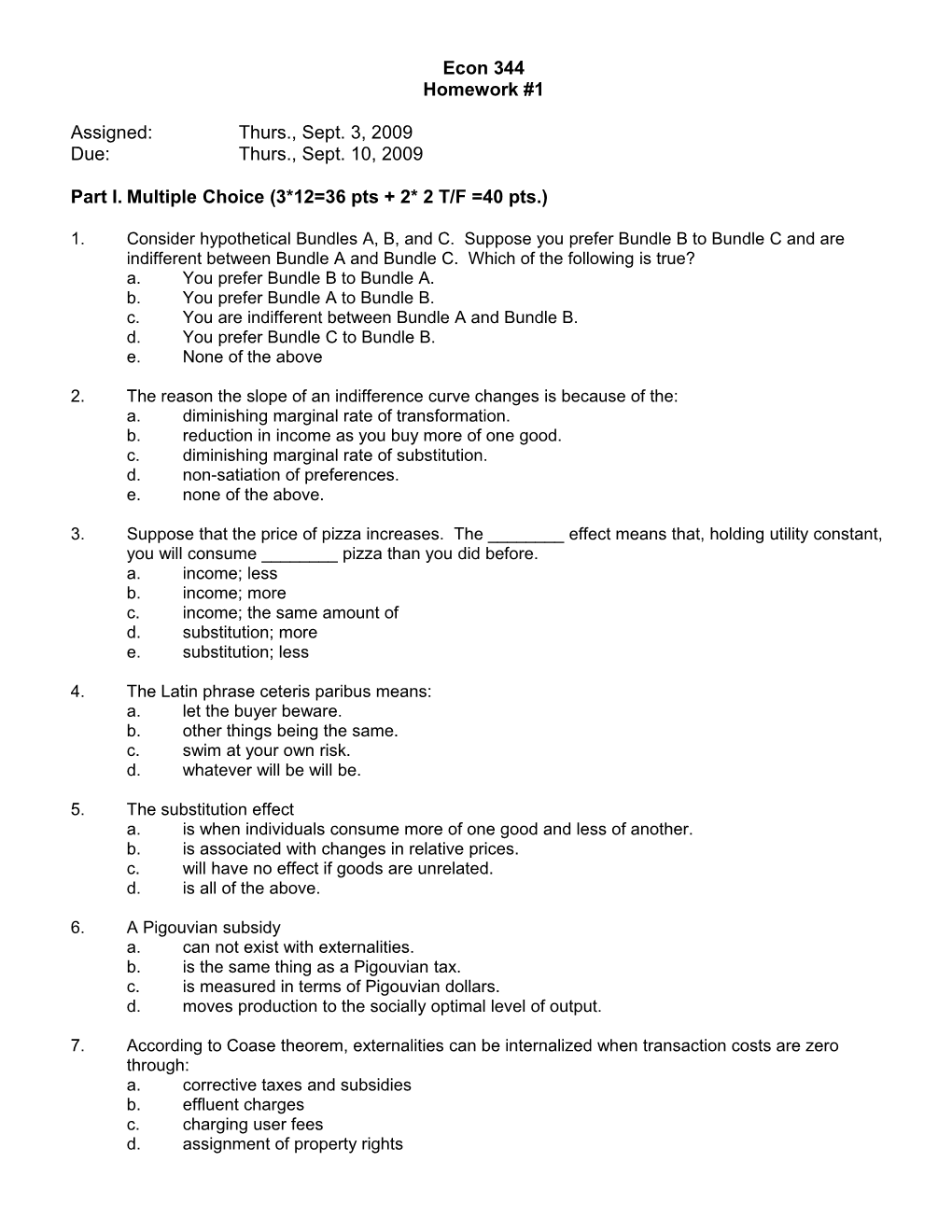 Part I. Multiple Choice (3*12=36 Pts + 2* 2 T/F =40 Pts.)