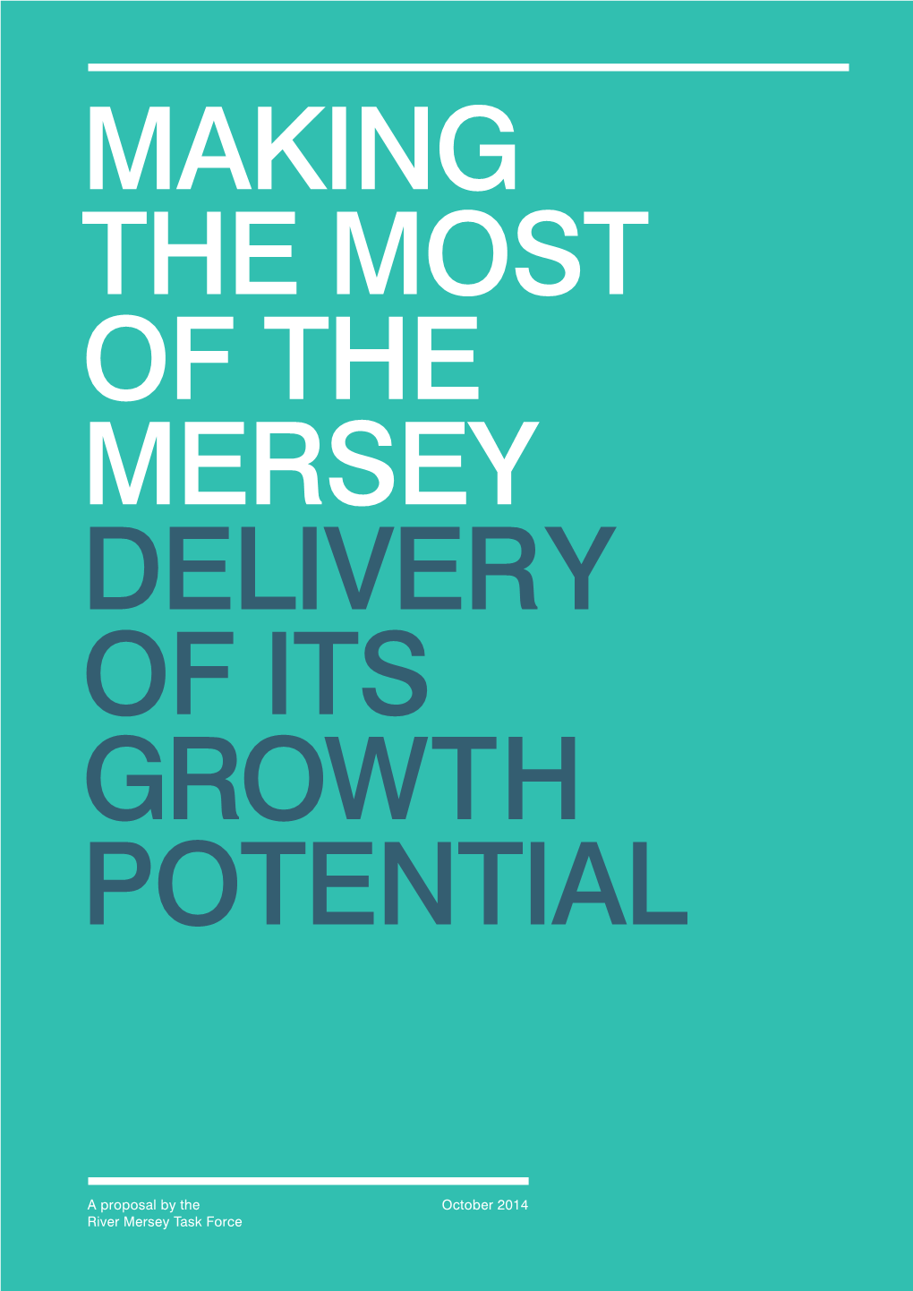 A Proposal by the River Mersey Task Force October 2014