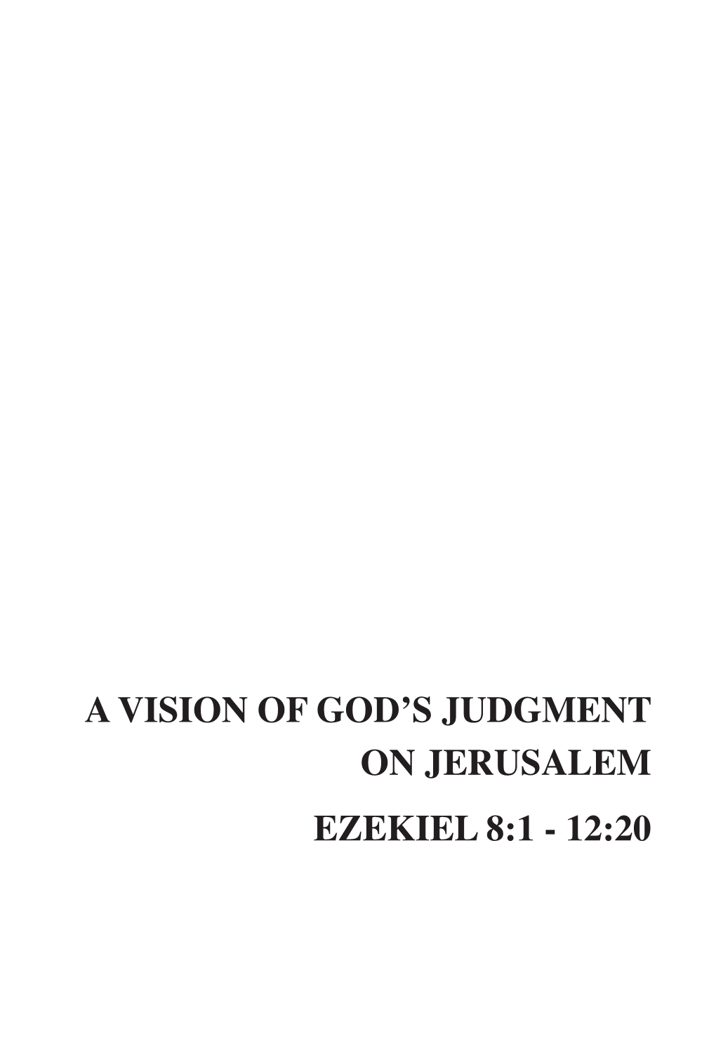 A Vision of God's Judgment on Jerusalem Ezekiel