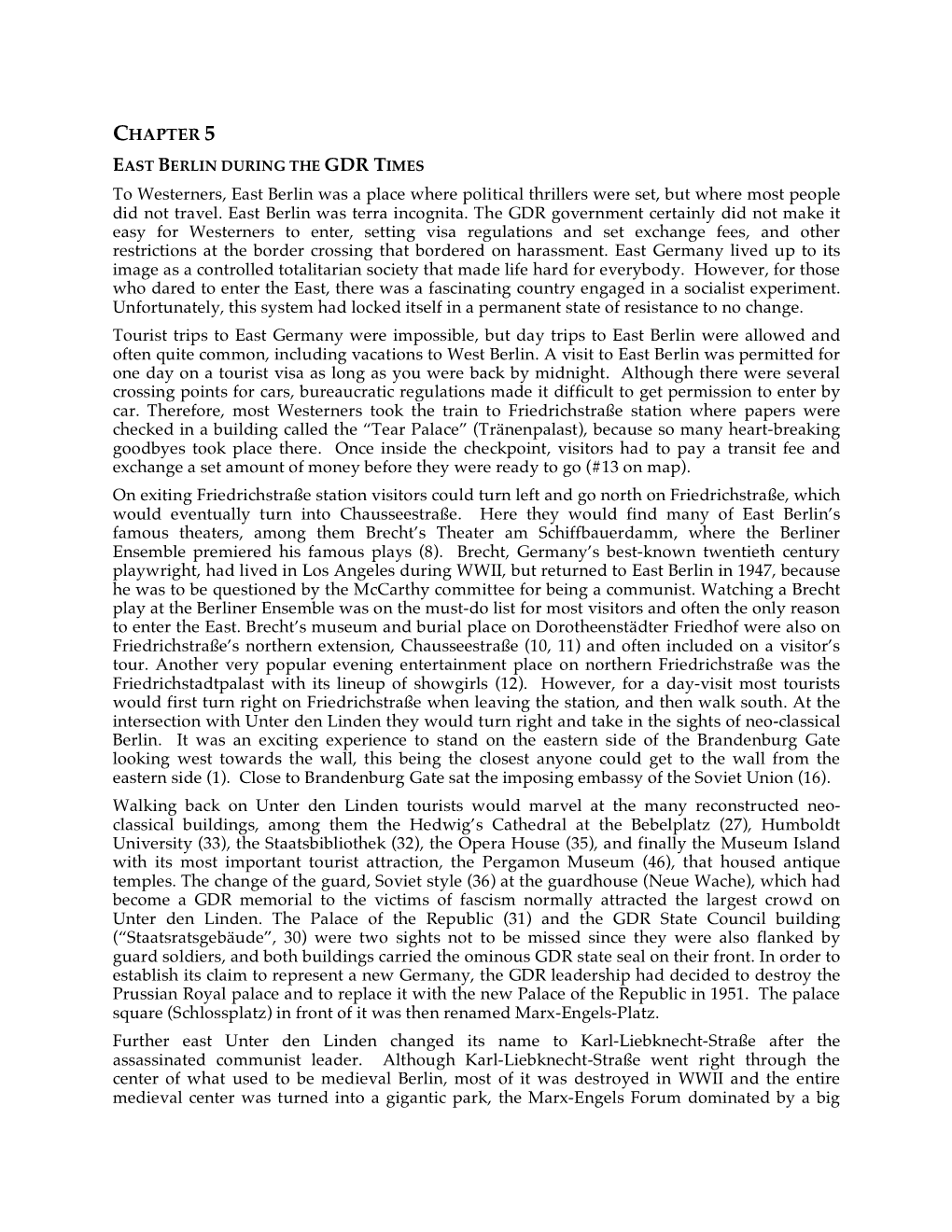 CHAPTER 5 to Westerners, East Berlin Was a Place Where Political Thrillers Were Set, but Where Most People Did Not Travel. East