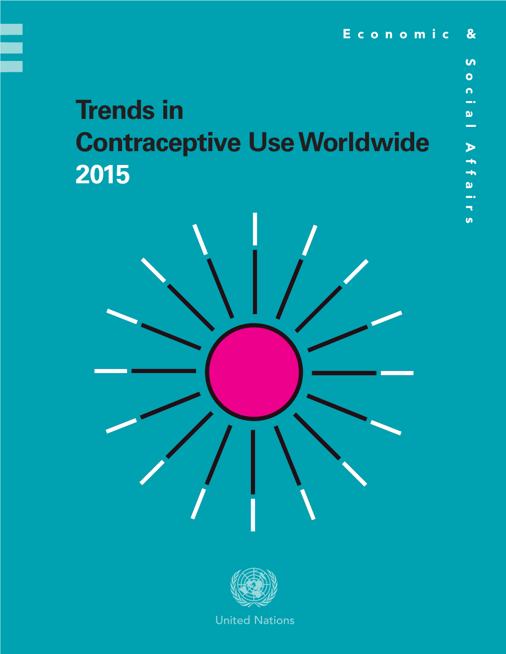 Trends in Contraceptive Use Worldwide 2015 Report