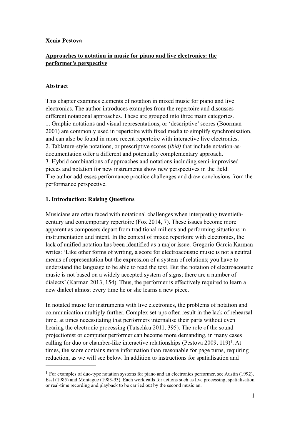 Xenia Pestova Approaches to Notation in Music for Piano and Live Electronics: the Performer's Perspective Abstract This Chapter