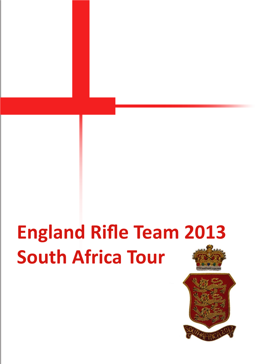 England Rifle Team 2013 South Africa Tour England Rifle Team - South Africa 2013 England Rifle Team - South Africa 2013